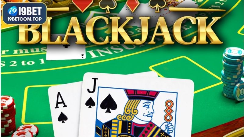 Tìm hiểu luật chơi Blackjack cơ bản, dễ hiểu